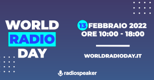 Il 13 febbraio 2022 torna il World Radio Day