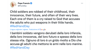 Papa Francesco: “Basta Bambini soldato. Sono un grido di dolore che sale a Dio”
